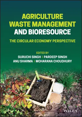 Singh / Sharma / Choudhury | Agriculture Waste Management and Bioresource | Buch | 978-1-119-80813-8 | sack.de