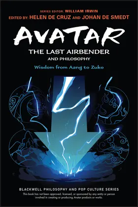 De Cruz / De Smedt / Irwin |  Avatar: The Last Airbender and Philosophy | Buch |  Sack Fachmedien