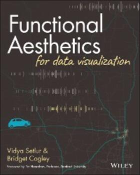 Setlur / Cogley |  Functional Aesthetics for Data Visualization | eBook | Sack Fachmedien