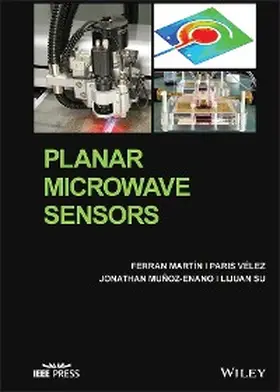 Martín / Vélez / Muñoz-Enano |  Planar Microwave Sensors | eBook | Sack Fachmedien