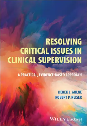 Milne / Reiser |  Resolving Critical Issues in Clinical Supervision | Buch |  Sack Fachmedien