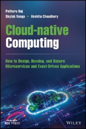 Raj / Vanga / Chaudhary | Cloud-native Computing | E-Book | sack.de
