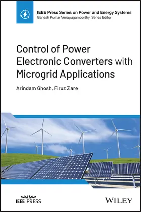 Ghosh / Zare | Control of Power Electronic Converters with Microgrid Applications | Buch | 978-1-119-81543-3 | sack.de