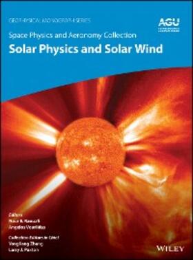 Raouafi / Vourlidas / Zhang |  Space Physics and Aeronomy, Volume 1, Solar Physics and Solar Wind | eBook | Sack Fachmedien