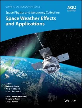 Coster / Erickson / Lanzerotti |  Space Physics and Aeronomy, Volume 5, Space Weather Effects and Applications | eBook | Sack Fachmedien