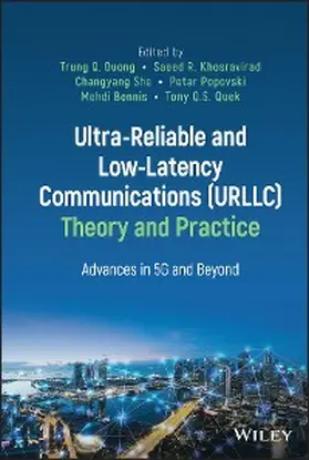 Duong / Khosravirad / She |  Ultra-Reliable and Low-Latency Communications (URLLC) Theory and Practice | eBook | Sack Fachmedien