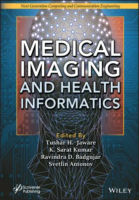 Kumar / Jaware / Badgujar | Medical Imaging and Health Informatics | Buch | 978-1-119-81913-4 | sack.de