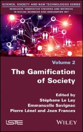 Le Lay / Savignac / Frances |  The Gamification of Society | eBook | Sack Fachmedien