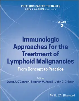 O'Connor / Ansell / Gribben |  Precision Cancer Therapies, Immunologic Approaches for the Treatment of Lymphoid Malignancies | Buch |  Sack Fachmedien