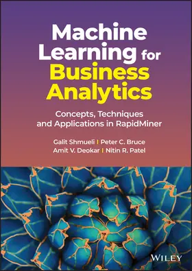 Shmueli / Bruce / Deokar |  Machine Learning for Business Analytics | Buch |  Sack Fachmedien