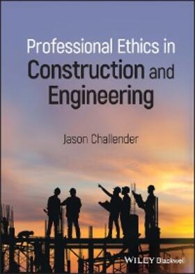 Challender |  Professional Ethics in Construction and Engineering | eBook | Sack Fachmedien