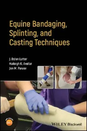 Lutter / Avellar / Panzer | Equine Bandaging, Splinting, and Casting Techniques | E-Book | sack.de