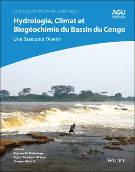 Moukandi N'kaya / Tshimanga / Alsdorf |  Hydrologie, Climat Et Biogéochimie Du Bassin Du Congo | Buch |  Sack Fachmedien