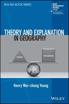 Yeung |  Theory and Explanation in Geography | Buch |  Sack Fachmedien