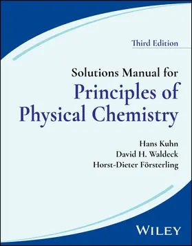 Waldeck / Kuhn / Forsterling | Solutions Manual for Principles of Physical Chemistry, 3rd Edition | Buch | 978-1-119-85290-2 | sack.de