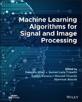 Ghai / Tripathi / Saxena | Machine Learning Algorithms for Signal and Image Processing | E-Book | sack.de