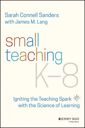Sanders / Lang |  Small Teaching K-8 | Buch |  Sack Fachmedien