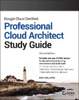 Sullivan |  Google Cloud Certified Professional Cloud Architect Study Guide | eBook | Sack Fachmedien