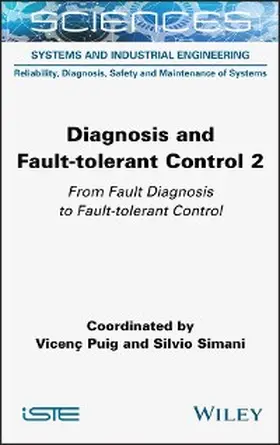 Puig / Simani |  Diagnosis and Fault-tolerant Control Volume 2 | eBook | Sack Fachmedien