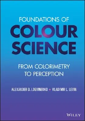 Logvinenko / Levin | Foundations of Colour Science | E-Book | sack.de