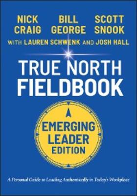 George / Schwenk / Hall |  True North Fieldbook, Emerging Leader Edition | eBook | Sack Fachmedien