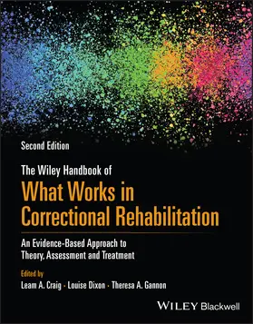 Craig / Dixon / Gannon |  The Wiley Handbook of What Works in Correctional Rehabilitation | Buch |  Sack Fachmedien