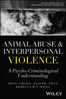 Chan / Wong | Animal Abuse and Interpersonal Violence | Buch | 978-1-119-89410-0 | sack.de