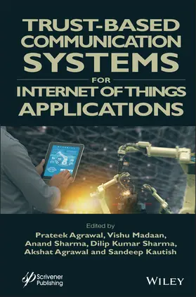 Agrawal / Madaan / Sharma |  Trust-Based Communication Systems for Internet of Things Applications | Buch |  Sack Fachmedien