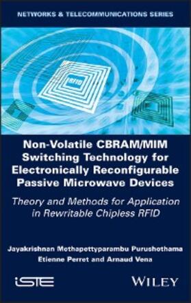 Purushothama / Perret / Vena |  Non-Volatile CBRAM/MIM Switching Technology for Electronically Reconfigurable Passive Microwave Devices | eBook | Sack Fachmedien