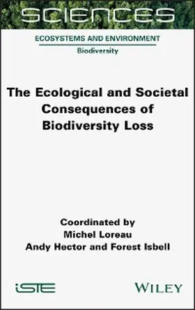 Loreau / Hector / Isbell |  The Ecological and Societal Consequences of Biodiversity Loss | eBook | Sack Fachmedien