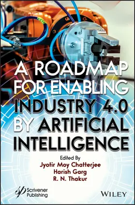Chatterjee / Garg / Thakur |  A Roadmap for Enabling Industry 4.0 by Artificial Intelligence | Buch |  Sack Fachmedien