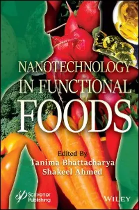 Bhattacharya / Ahmed | Nanotechnology in Functional Foods | E-Book | sack.de