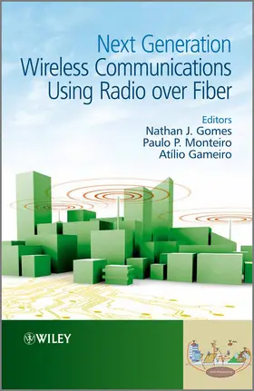 Gomes / Monteiro / Gameiro |  Next Generation Wireless Communications Using Radio Over Fiber | Buch |  Sack Fachmedien