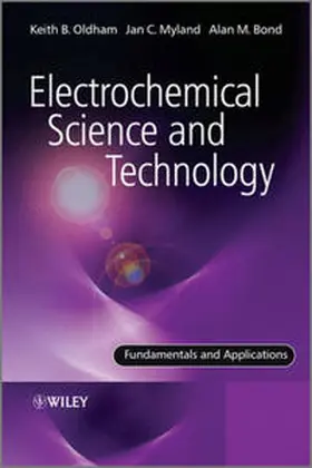 Oldham / Myland / Bond |  Electrochemical Science and Technology | eBook | Sack Fachmedien