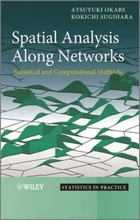 Okabe / Sugihara |  Spatial Analysis Along Networks | eBook | Sack Fachmedien