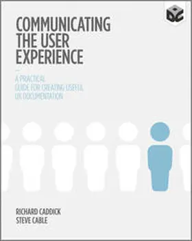 Caddick / Cable |  Communicating the User Experience | eBook | Sack Fachmedien