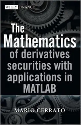 Cerrato | The Mathematics of Derivatives Securities with Applications in MATLAB | E-Book | sack.de