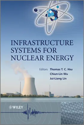Hsu / Wu / Lin | Infrastructure Systems for Nuclear Energy | Buch | 978-1-119-97585-4 | sack.de