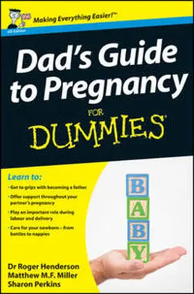 Henderson / Miller / Perkins |  Dad's Guide to Pregnancy For Dummies, UK Edition | eBook | Sack Fachmedien