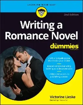 Lieske / Wainger |  Writing a Romance Novel For Dummies | eBook | Sack Fachmedien