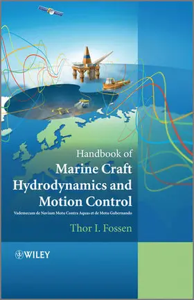 Fossen | Handbook of Marine Craft Hydrodynamics and Motion Control: Vademecum de Navium Motu Contra Aquas Et de Motu Gubernando | Buch | 978-1-119-99149-6 | sack.de