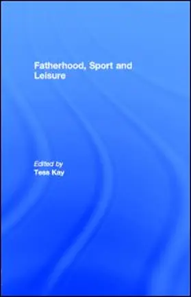 Kay | Fathering Through Sport and Leisure | E-Book | sack.de