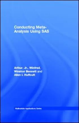 Arthur, Jr. / Bennett / Huffcutt |  Conducting Meta-Analysis Using SAS | eBook | Sack Fachmedien