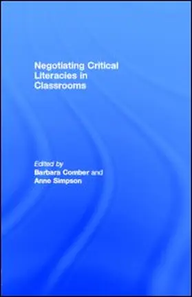 Comber / Simpson |  Negotiating Critical Literacies in Classrooms | eBook | Sack Fachmedien