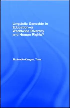 Skutnabb-Kangas |  Linguistic Genocide in Education--or Worldwide Diversity and Human Rights? | eBook | Sack Fachmedien