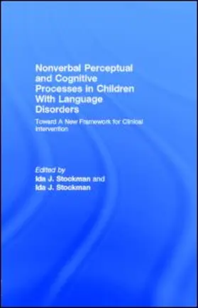 Bischofberger / Affolter / Stockman |  Nonverbal Perceptual and Cognitive Processes in Children With Language Disorders | eBook | Sack Fachmedien