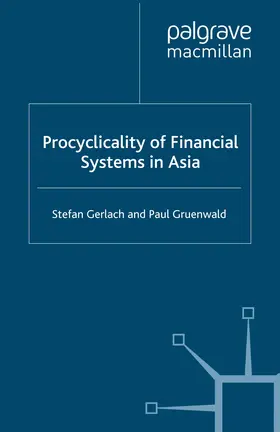 Gerlach / Gruenwald |  Procyclicality of Financial Systems in Asia | eBook | Sack Fachmedien
