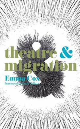 Sellars / Cox |  Theatre and Migration | eBook | Sack Fachmedien