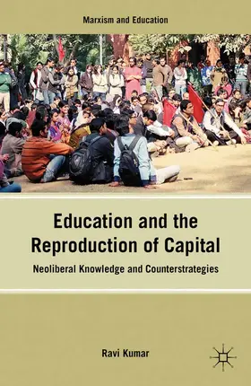 Kumar |  Education and the Reproduction of Capital | eBook | Sack Fachmedien