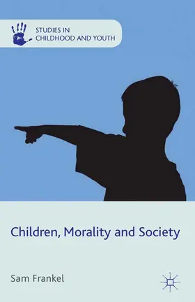 Frankel |  Children, Morality and Society | eBook | Sack Fachmedien